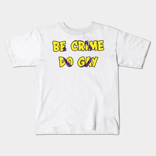 Be Crime Do Gay: Intersex Kids T-Shirt